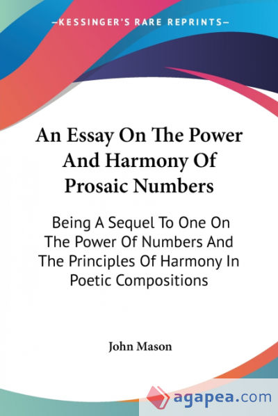 An Essay On The Power And Harmony Of Prosaic Numbers
