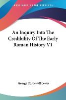 Portada de An Inquiry Into The Credibility Of The Early Roman History V1