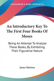 Portada de An Introductory Key To The First Four Books Of Moses