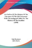 Portada de An Outline Of The History Of The Literature Of The Old Testament With Chronological Tables For The History Of The Israelites (1898)