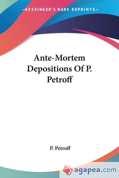 Ante-Mortem Depositions Of P. Petroff