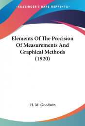 Portada de Elements Of The Precision Of Measurements And Graphical Methods (1920)