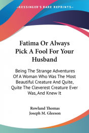 Portada de Fatima Or Always Pick A Fool For Your Husband