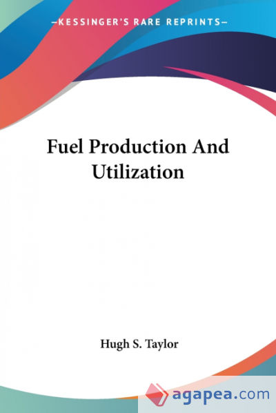 Fuel Production And Utilization