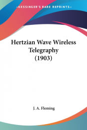 Portada de Hertzian Wave Wireless Telegraphy (1903)