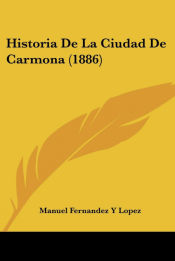 Portada de Historia De La Ciudad De Carmona (1886)
