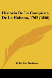 Portada de Historia De La Conquista De La Habana, 1762 (1856)