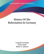Portada de History Of The Reformation In Germany