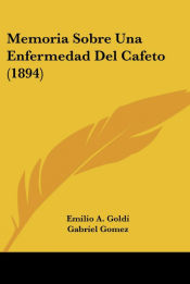 Portada de Memoria Sobre Una Enfermedad Del Cafeto (1894)