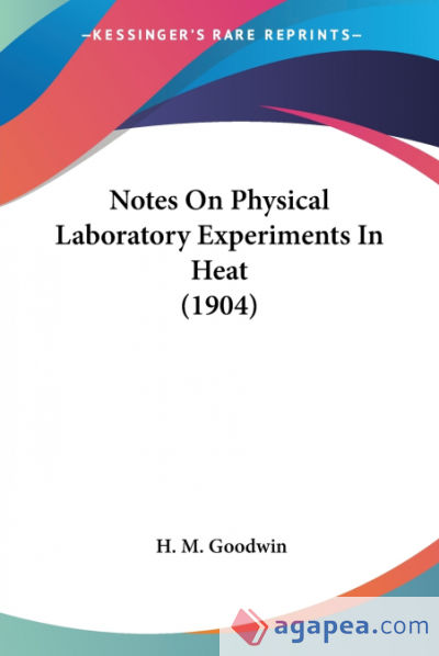 Notes On Physical Laboratory Experiments In Heat (1904)