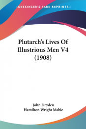 Portada de Plutarchâ€™s Lives Of Illustrious Men V4 (1908)