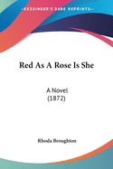 Portada de Red As A Rose Is She