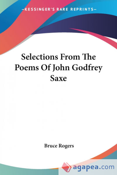 Selections From The Poems Of John Godfrey Saxe
