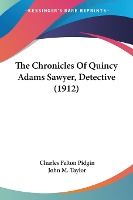 Portada de The Chronicles Of Quincy Adams Sawyer, Detective (1912)