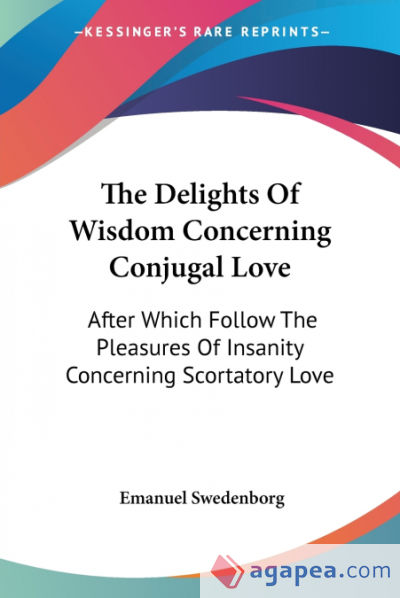 The Delights Of Wisdom Concerning Conjugal Love