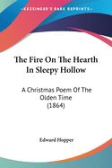 Portada de The Fire On The Hearth In Sleepy Hollow
