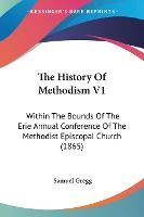 Portada de The History Of Methodism V1
