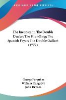 Portada de The Inconstant; The Double Dealer; The Foundling; The Spanish Fryar; The Double Gallant (1777)