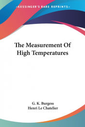 Portada de The Measurement Of High Temperatures