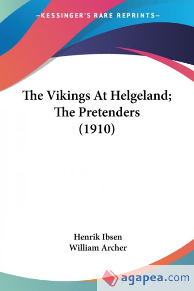 The Vikings At Helgeland; The Pretenders (1910)