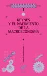 Keynes y el nacimiento de la macroeconomía