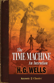 Portada de The Time Machine (Annotated Keynote Classics)