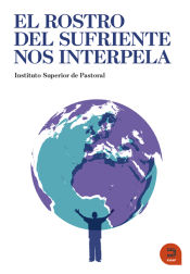 Portada de El rostro del sufrimiento nos interpela