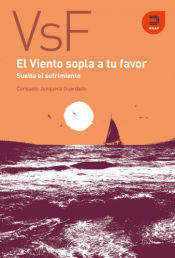 Portada de El viento sopla a tu favor: Suelta el sufrimiento