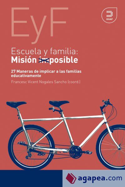 Escuela y familia. Misión posible Escuela y familia. Misión posible
