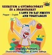 I LOVE TO EAT FRUITS AND VEGETABLES - SHELLEY ADMONT; KIDKIDDOS BOOKS ...
