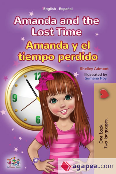 Amanda and the Lost Time (English Spanish Bilingual Book for Kids)