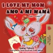 Portada de I Love My Mom Amo a mi mamá (English Spanish Bilingual Book)