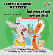 Portada de I Love to Brush My Teeth (English Romanian childrenâ€™s book)