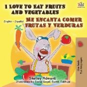 Portada de I Love to Eat Fruits and Vegetables Me Encanta Comer Frutas y Verduras