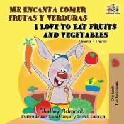 Portada de Me Encanta Comer Frutas y Verduras - I Love to Eat Fruits and Vegetables