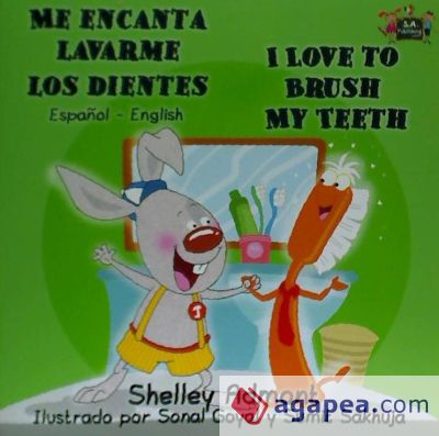 Me encanta lavarme los dientes I Love to Brush My Teeth