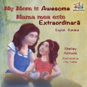 Portada de My Mom is Awesome (English Romanian childrenâ€™s book)