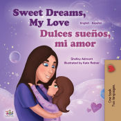Portada de Sweet Dreams, My Love (English Spanish Bilingual Childrenâ€™s Book)