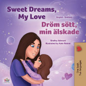 Portada de Sweet Dreams, My Love (English Swedish Bilingual Book for Kids)