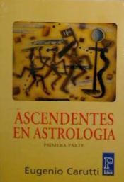 Ascendentes en astrología. Primera parte