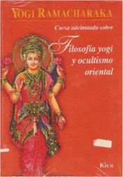 Portada de Curso adelantado sobre filosofía yogi y ocultismo oriental