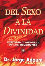 Portada de Del sexo a la divinidad : historia y misterio de las religiones