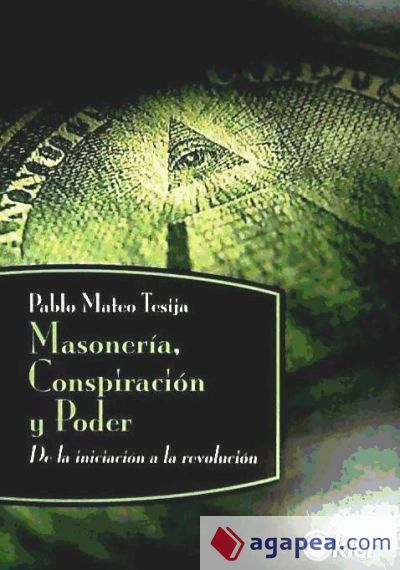 MASONERÍA, CONSPIRACIÓN Y PODER