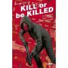 Kill or be Killed 2