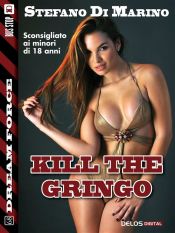 Portada de Kill the Gringo (Ebook)