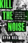 Kill the Noise: Finding Meaning Above the Madness