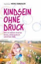 Portada de Kindsein ohne Druck (Ebook)