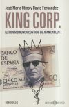 King Corp. El imperio nunca contado de Juan Carlos I.