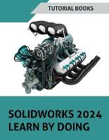 Portada de SOLIDWORKS 2024 Learn by doing (COLORED)