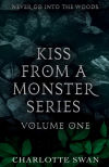 Kiss From a Monster Series Volume One